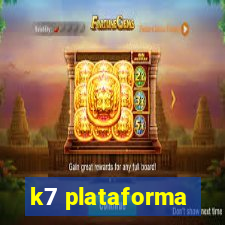 k7 plataforma